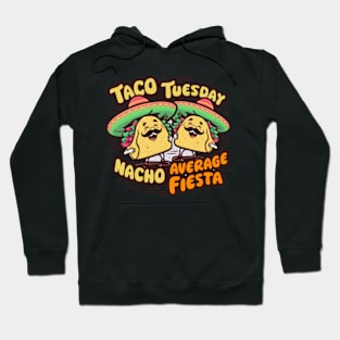 Funny Taco Tuesday Quote Nacho Average Fiesta Hoodie